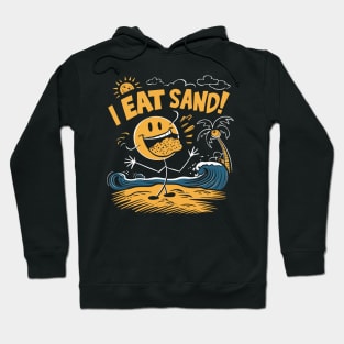 I Eat Sand Hoodie